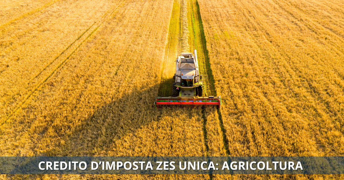 CREDITO D’IMPOSTA ZES UNICA: AGRICOLTURA