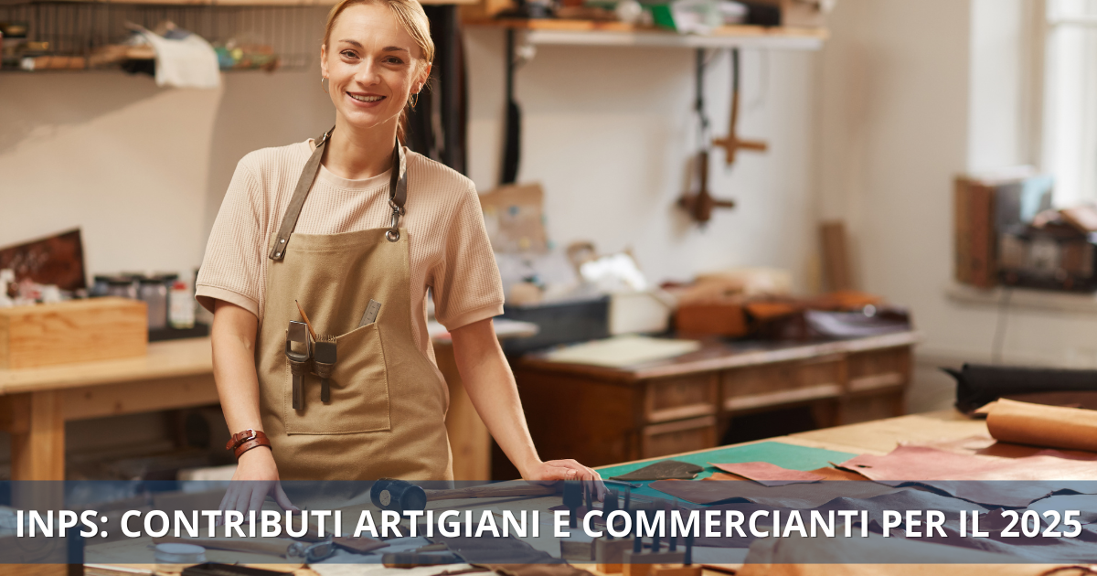 INPS: CONTRIBUTI ARTIGIANI E COMMERCIANTI PER IL 2025