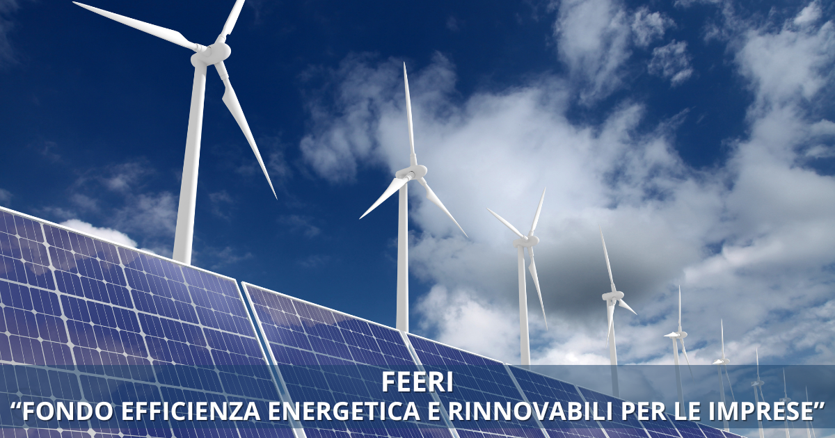 FEERI – Fondo Efficienza Energetica E Rinnovabili per le Imprese